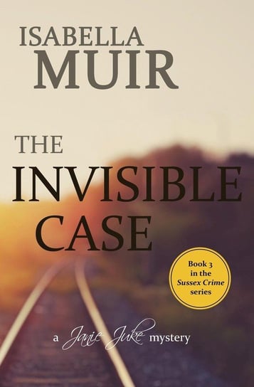 The Invisible Case Muir Isabella
