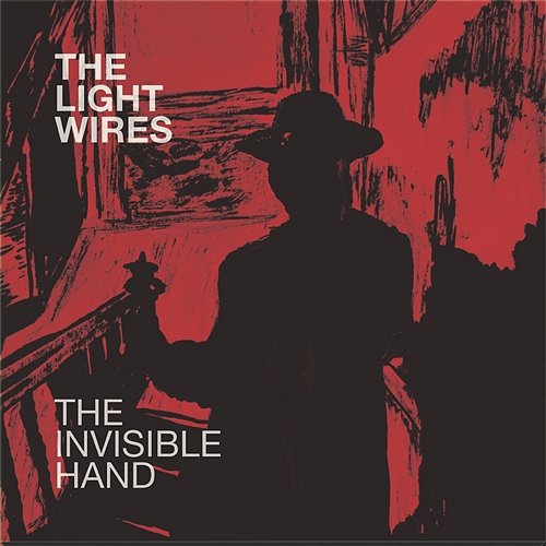 The Invisible Hand The Light Wires