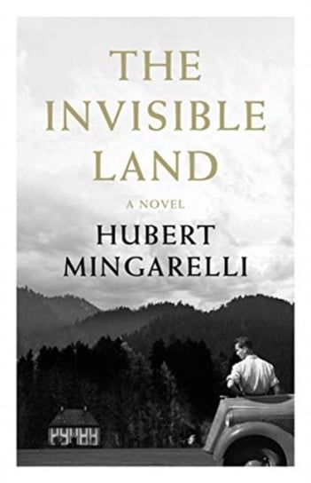 The Invisible Land Hubert Mingarelli