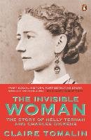 The Invisible Woman Claire Tomalin