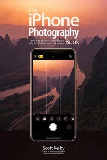The iPhone Photography Book Kelby Scott