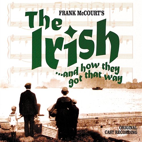 The Irish... And How They Got That Way Frank McCourt