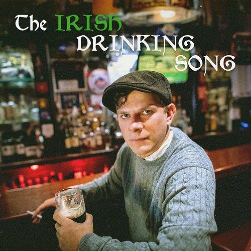 The Irish Drinking Song Kyle Gordon feat. The Gammy Fluthers