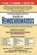 The Iron Disorders Institute Guide to Hemochromatosis Garrison Cheryl