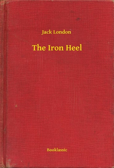 The Iron Heel - ebook epub London Jack