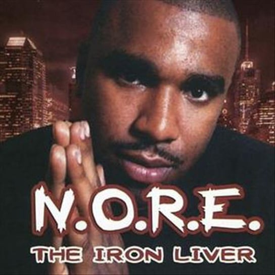 The Iron Liver N.O.R.E, Noreaga, Nas, Kool G Rap, Big Pun