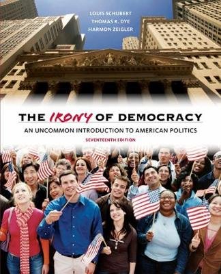 The Irony of Democracy Dye Thomas, Schubert Louis, Zeigler Harmon