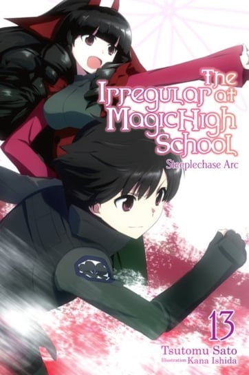 The Irregular at Magic High School, Vol. 13 (light novel) Tsutomu Satou