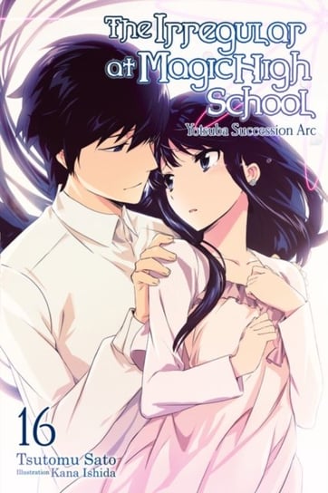 The Irregular at Magic High School, Vol. 16 (light novel) Tsutomu Satou