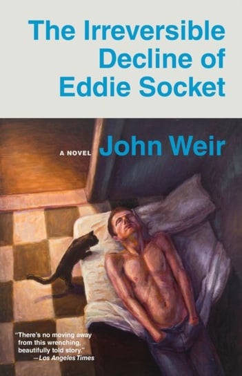 The Irreversible Decline of Eddie Socket John Weir