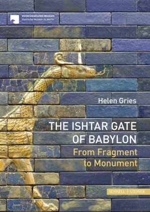 The Ishtar Gate of Babylon Schnell & Steiner