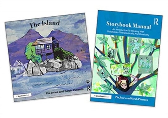 The Island and Storybook Manual: For Children With A Parent Living With Depression Pia Jones, Sarah Pimenta