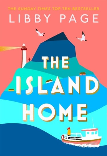 The Island Home: The uplifting page-turner making life brighter in 2022 Page Libby