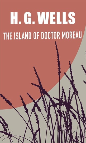 The Island of Doctor Moreau Wells Herbert George