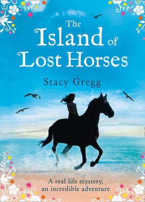 The Island of Lost Horses Gregg Stacy