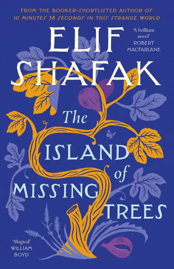 The Island of Missing Trees Shafak Elif