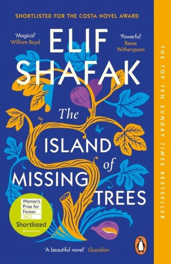 The Island of Missing Trees: Shortlisted for the Womens Prize for Fiction 2022 Shafak Elif