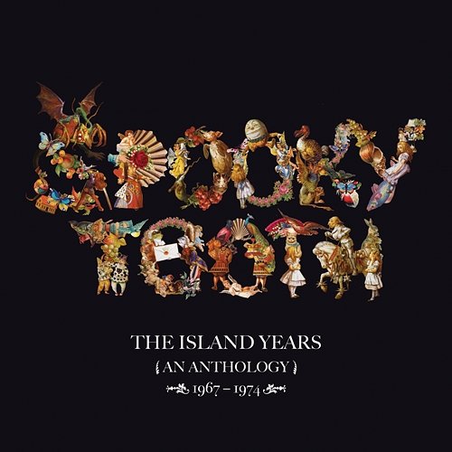 The Island Years 1967 – 1974 Spooky Tooth