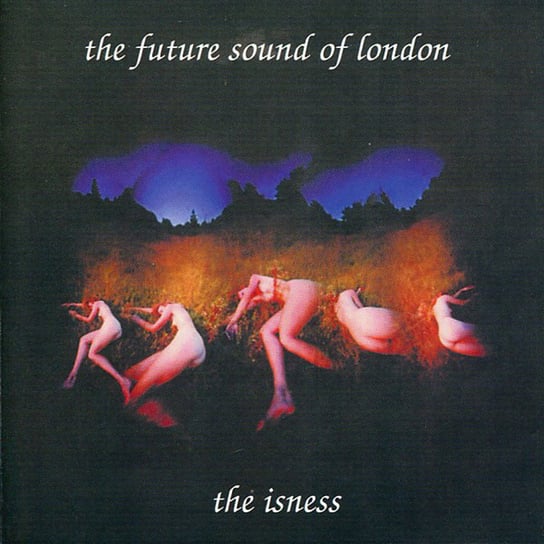 The Isness Future Sound of London
