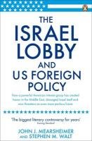 The Israel Lobby and US Foreign Policy Mearsheimer John J., Walt Stephen M.