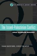 The Israeli-Palestinian Conflict: Tough Questions, Direct Answers Bourke Dale Hanson