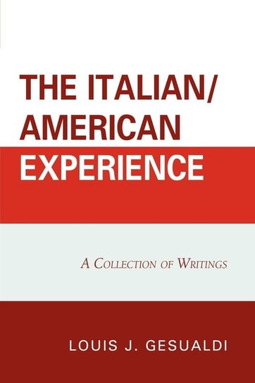 The Italian/American Experience Gesualdi Louis J.