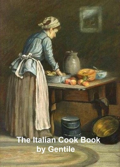 The Italian Cook Book Gentile Maria