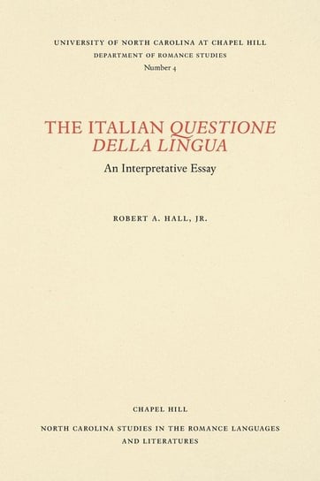 The Italian Questione della Lingua Hall Jr. Robert A.