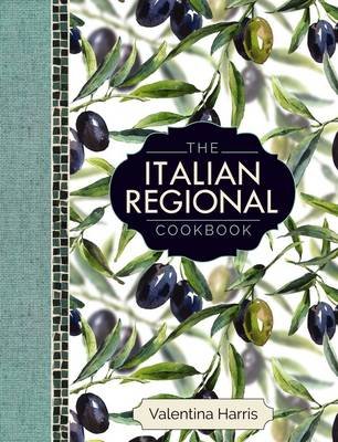 The Italian Regional Cookbook Harris Valentina
