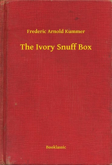 The Ivory Snuff Box Kummer Frederic Arnold