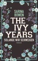 The Ivy Years - Solange wir schweigen Bowen Sarina