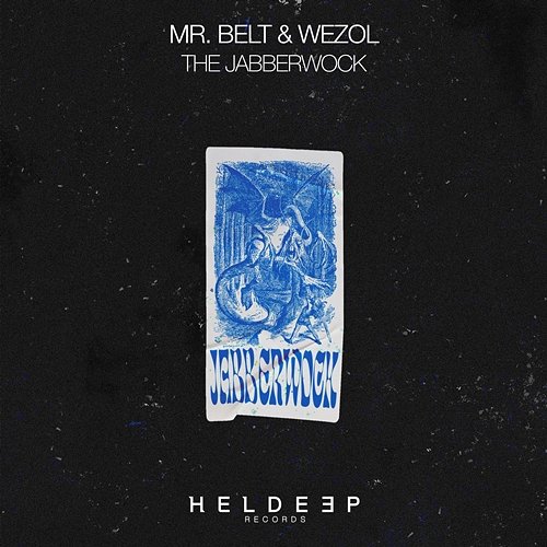 The Jabberwock Mr. Belt & Wezol