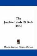 The Jacobite Lairds of Gask (1870) Oliphant Thomas Laurence Kington