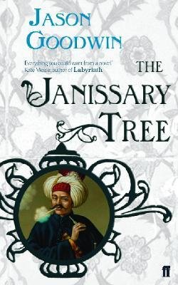 The Janissary Tree Goodwin Jason