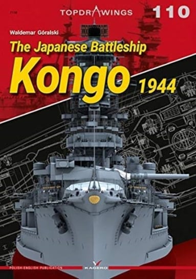 The Japanese Battleship Kongo 1944: Aircraft Drawings. the Best Od Mariusz LUkasik Waldemar Goralski