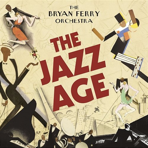 The Jazz Age Bryan Ferry & The Bryan Ferry Orchestra