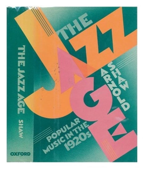 The Jazz Age: Popular Music in the 1920s Opracowanie zbiorowe
