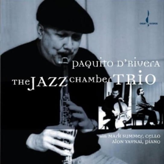 The Jazz Chamber Trio D'Rivera Paquito, Summer Mark, Yavnai Alon