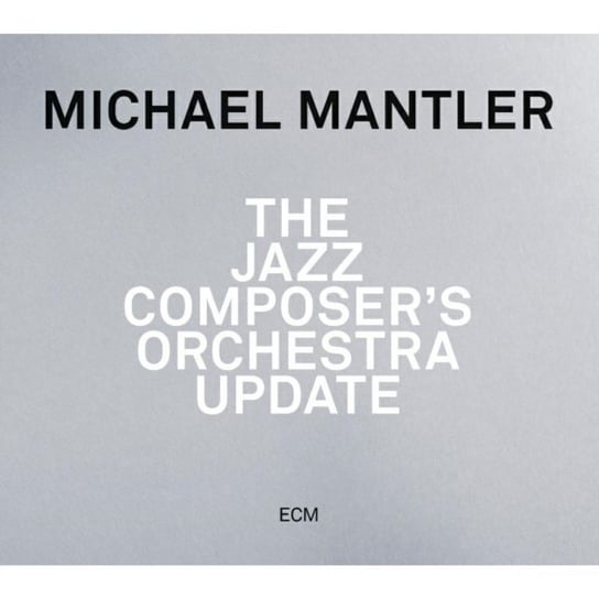 The Jazz Composer's Orchestra Update Mantler Michael