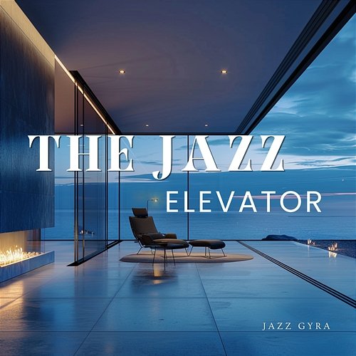 The Jazz Elevator Jazz Gyra