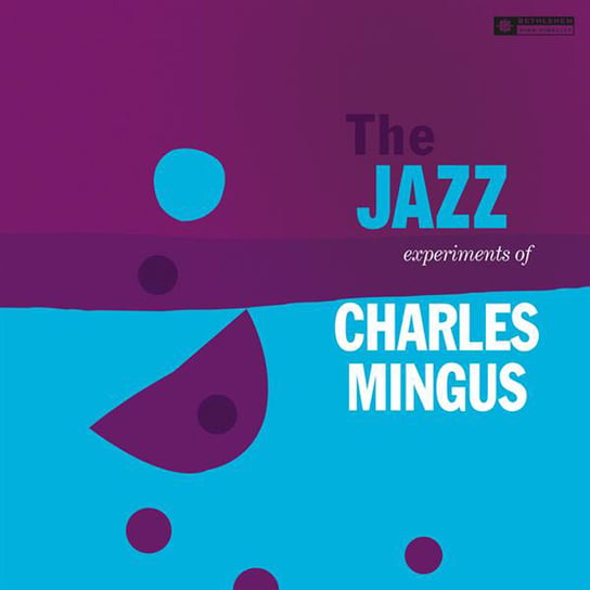 The Jazz Experiments Of Charles Mingus Mingus Charles, Jones Thad, Macero Teo