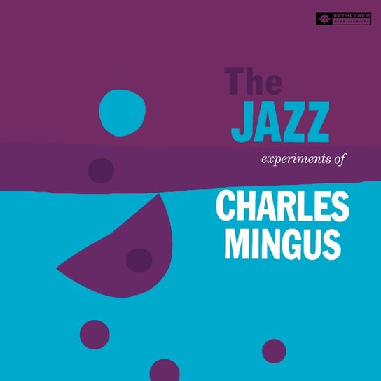 The Jazz Experiments Of Charles Mingus (Reedycja) Mingus Charles