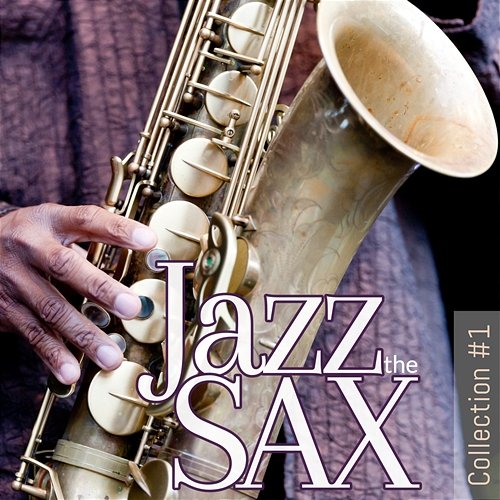 The Jazz Sax Collection #1 Various Artists