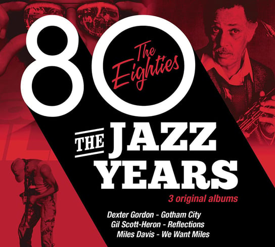 The Jazz Years - The Eighties Davis Miles, Gordon Dexter, Scott-Heron Gil