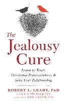 The Jealousy Cure Leahy Robert L.
