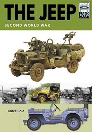 The Jeep. Second World War Lance Cole