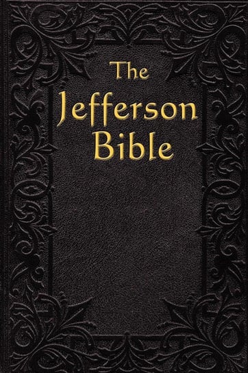 The Jefferson Bible Jefferson Thomas
