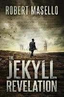 The Jekyll Revelation Masello Robert
