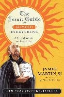 The Jesuit Guide to (Almost) Everything Martin James