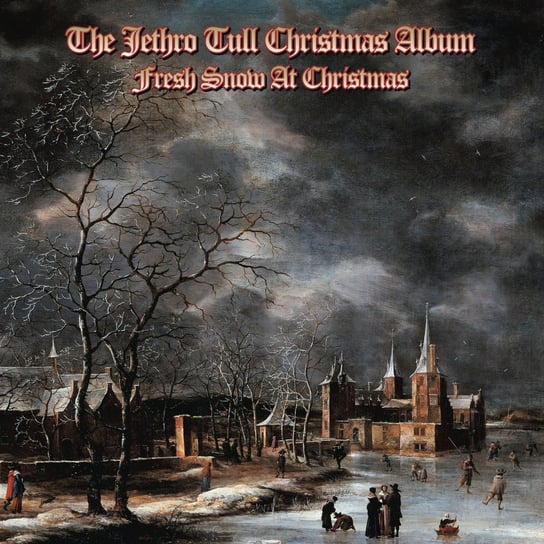 The Jethro Tull Christmas Album - Fresh Snow At Christmas Jethro Tull